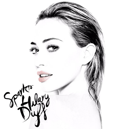 เนื้อเพลง Sparks เพลง Sparks ฟังเพลง Sparks – HILARY DUFF